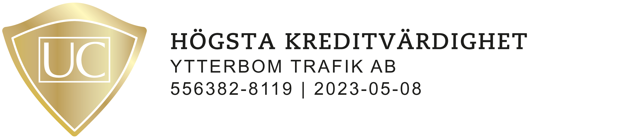 Ytterbom Trafik AB har högsta kreditvärdighet. Sigillet är utfärdat av UC AB.